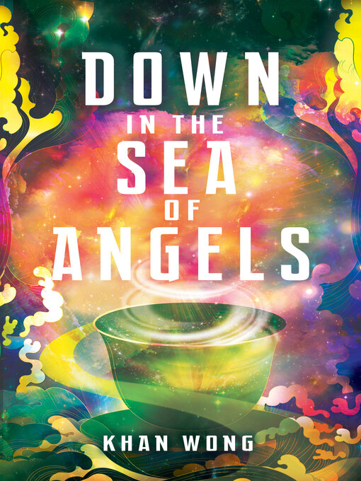Title details for Down in the Sea of Angels by Khan Wong - Available